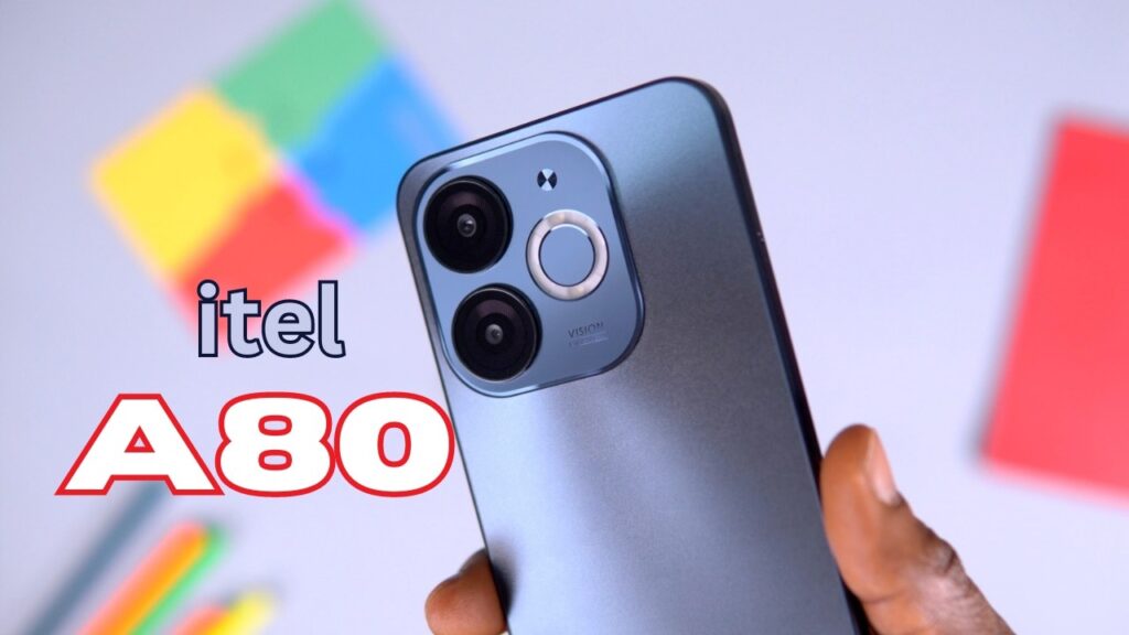 itel A80:Design & Build